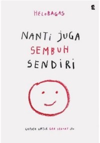 NANTI JUGA SEMBUH SENDIRI