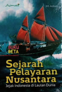 Image of SEJARAH PELAYARAN NUSANTARA JEJAK INDONESIA DI LAUTAN DUNIA