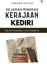 Image of SEJARAH RINGKAS KERAJAAN KEDIRI SEJARAH PERADABAN LUHUR NUSANTARA