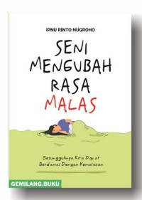 SENI MENGUBAH RASA MALAS