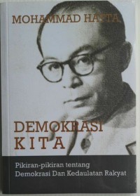 MOHAMMAD HATTA : DEMOKRASI KITA