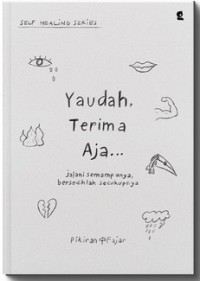 YAUDAH, TERIMA AJA