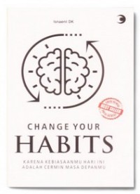 CHANGE YOUR HABITS