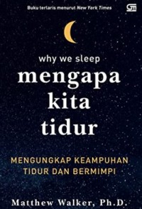 MENGAPA KITA TIDUR?