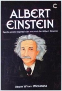 ALBERT EINSTEIN - PERCIK-PERCIK INSPIRASI DAN MOTIVASI DARI ALBERT EINSTEIN