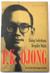 P.K OJONG HIDUP SEDERHANA BERPIKIR MULIA