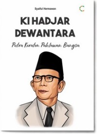 KI HADJAR DEWANTARA PUTRA KERATON PAHLAWAN BANGSA