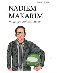 NADIEM MAKARIEM THE YOUNGEST MILLENIAL MINSTER