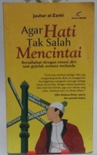 AGAR HATI TAK SALAH MENCINTAI