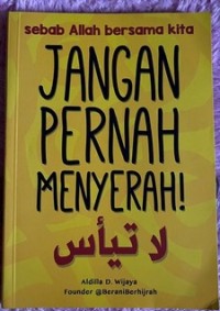 JANGAN PERNAH MENYERAH