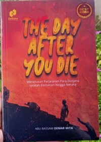 THE DAY AFTER YOU DIE