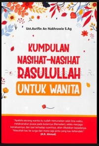 KUMPULAN NASIHAT-NASIHAT RASULULLAH UNTUK WANITA