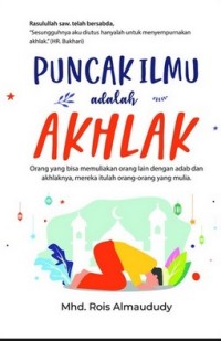 PUNCAK ILMU ADALAH AKHLAK