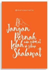 JANGAN PERNAH LELAH ADA NIKMAT DI SETIAP SHALAWAT