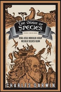 THE ORIGIN OF SPECIES - ASAL USUL MAKHLUK HIDUP MELALUI SELEKSI ALAM