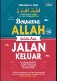 BERSAMA ALLAH SELALU ADA JALAN KELUAR