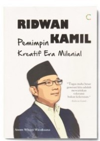 RIDWAN KAMIL PEMIMPIN KREATIF ERA MILENIAL