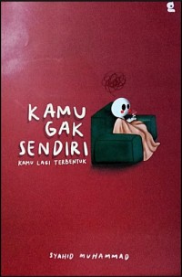 KAMU GAK SENDIRI KAMU LAGI TERBENTUK