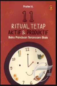 11 RITUAL TETAP AKTIF & PRODUKTIF BUKU PANDUAN TERANCAM EKSIS