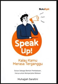 SPEAK UP! KALAU KAMU MERASA TERGANGGU