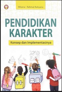 PENDIDIKAN KARAKTER KONSEP DAN IMPLEMENTASINYA