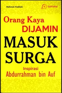 ORANG KAYA DIJAMIN MASUK SURGA