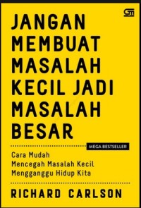 JANGAN MEMBUAT MASALAH KECIL JADI MASALAH BESAR