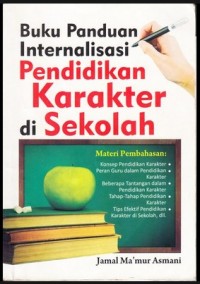 BUKU PANDUAN INTERNALISASI PENDIDIKAN KARAKTER DI SEKOLAH