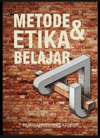 METODE DAN ETIKA BELAJAR