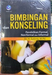 BIMBINGAN DAN KONSELING PENDIDIKAN FORMAL, NON FOMAL DAN INFORMAL