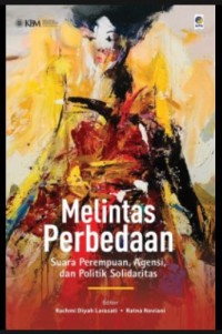 MELINTAS PERBEDAAN SUARA PEREMPUAN, AGENSI, DAN POLITIK SOLIDARITAS