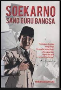 SOEKARNO SANG GURU BANGSA