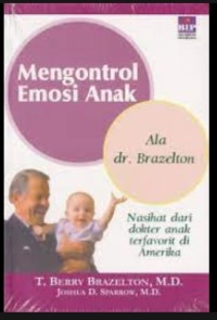 MENGONTROL EMOSI ANAK Ala dr. Brazelton