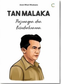 TAN MALAKA PERJUANGAN DAN KESEDERHANAAN