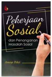 PEKERJAAN SOSIAL DAN PENANGANAN MASALAH SOSIAL