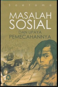 MASALAH SOSIAL DAN UPAYA PEMECAHANNYA