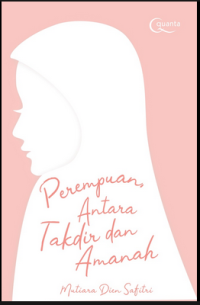 PEREMPUAN ANTARA TAKDIR DAN AMANAH