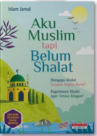 AKU MUSLIM TAPI BELUM SHALAT