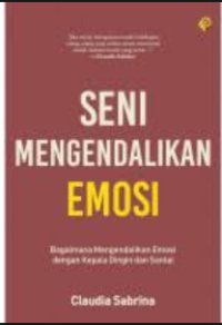 SENI MENGENDALIKAN EMOSI