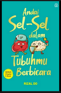 ANDAI SEL-SEL DALAM TUBUHMU BERBICARA