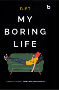 MY BORING LIFE