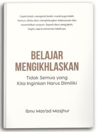 BELAJAR MENGIKHLASKAN