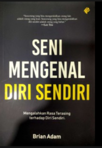 SENI MENGENAL DIRI SENDIRI