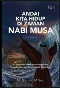 ANDAI KITA HIDUP DI ZAMAN NABI MUSA