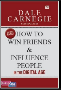 HOW TO WIN FRIENDS & INFLUENCE PEOPLE IN THE DIGITAL AGE