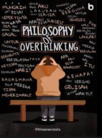 PHILOSOPHY OF OVERTHINKING