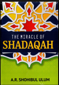 THE MIRACLE OF SHADAQAH