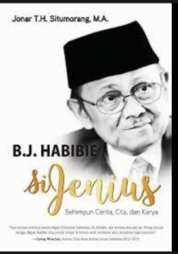 B.J HABIBIE SI JENIUS SEJIMPUN CERITA, CITA DAN KARYA