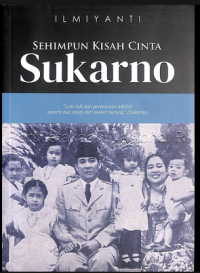 SEHIMPUN KISAH CINTA SUKARNO