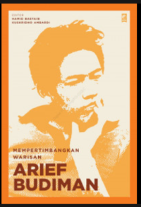 MEMPERTIMBANGKAN WARISAN ARIEF BUDIMAN